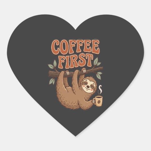 Coffee First Funny Sloth T-Shirt ハートシール (正面)