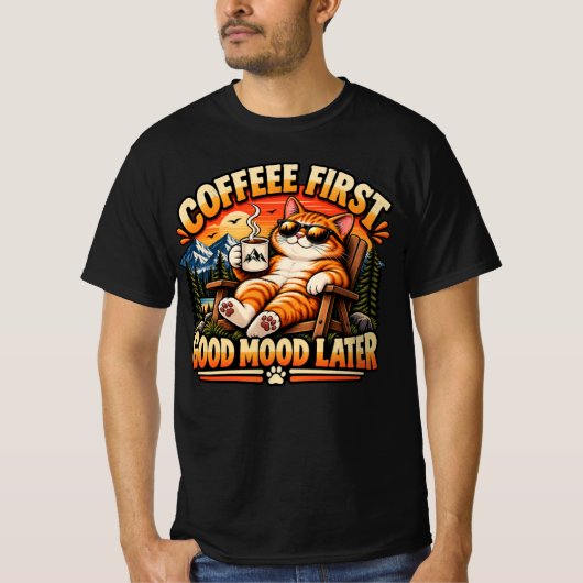 Coffee First Good Mood Later Funny Cat T-Shirt Tシャツ (正面)