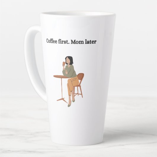 Coffee First. Mom Later Mug  カフェラテマグ (左アングル)