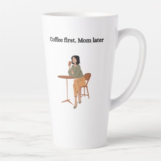 Coffee First. Mom Later Mug  カフェラテマグ (右)
