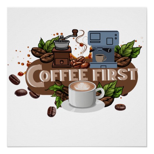 Coffee First – Morning Motivation for True Caffein ポスター (正面)