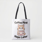 Coffee First Naps Later Cute Cat | Kawaii Coffee  トートバッグ (正面)