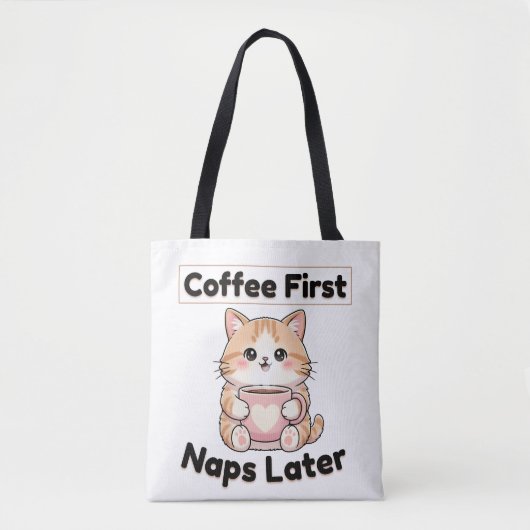 Coffee First Naps Later Cute Cat | Kawaii Coffee  トートバッグ (正面)