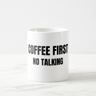 Coffee First No Talking Funny Mug Morning Humor コーヒーマグカップ