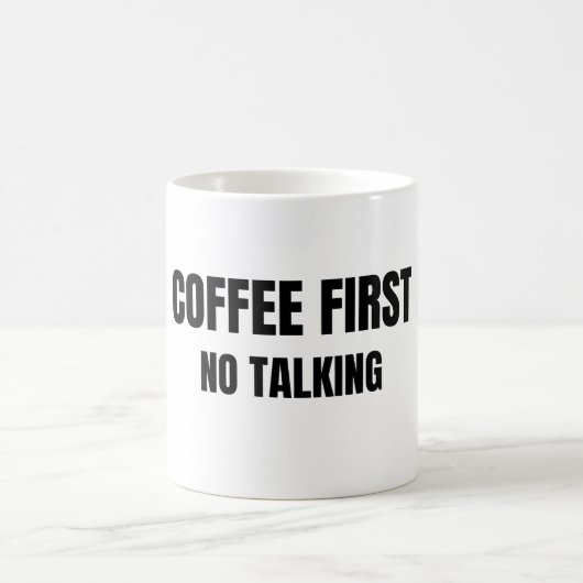 Coffee First No Talking Funny Mug Morning Humor コーヒーマグカップ (中央)