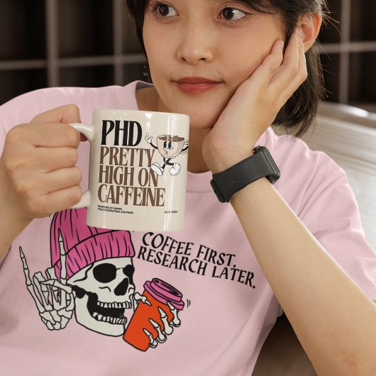 Coffee First, Research Later - PhD Life Tシャツ