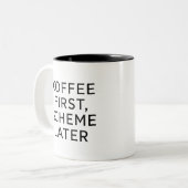 Coffee First, Scheme Later 面白い コーヒーマグ ツートーンマグカップ (正面左)