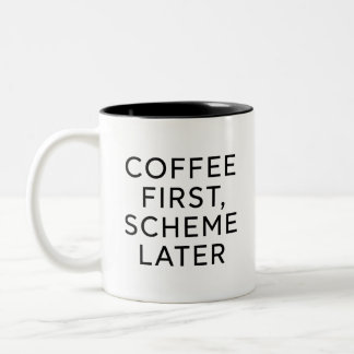 Coffee First, Scheme Later 面白い コーヒーマグ ツートーンマグカップ