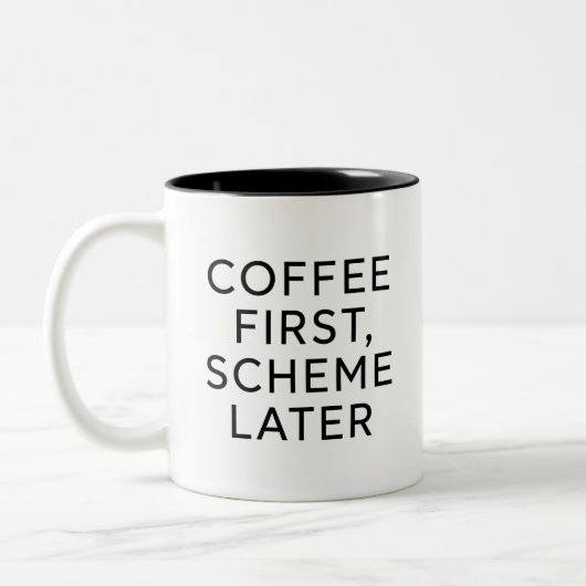 Coffee First, Scheme Later 面白い コーヒーマグ ツートーンマグカップ (左)