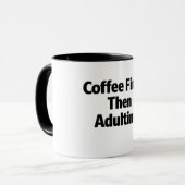 Coffee First, Then Adulting Funny Coffee Mug マグカップ (正面左)