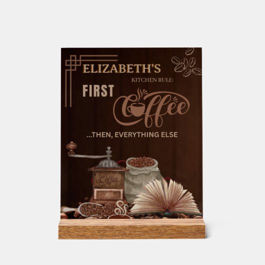Coffee First Then Everything Else Kitchen Rule アクリルサイン (正面)