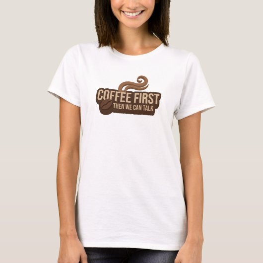 COFFEE FIRST THEN TALK ビジュアルデザイン Tシャツ (正面)