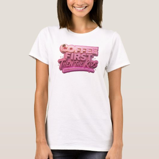 COFFEE FIRST THEN THE KIDS プレイルフルデザイン Tシャツ (正面)
