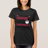 Coffee  for Coffee Roaster and Parenting Tシャツ (正面)