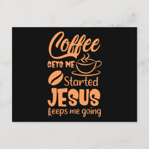Coffee Gets Me 保 Started Jesus Me Going (4).pn 案内ポストカード