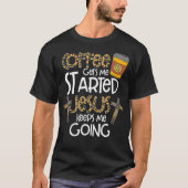 Coffee Gets Me Started Jesus Keeps Me Going Christ Tシャツ (正面)
