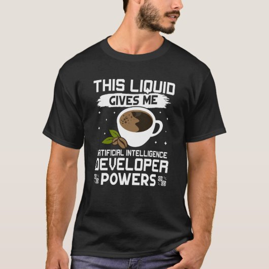 Coffee Gives Me Artificial Intelligence Developer  Tシャツ (正面)