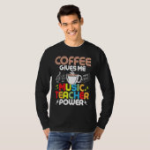 Coffee Gives Me Music Teacher Power Instruments Ed Tシャツ (正面フル)