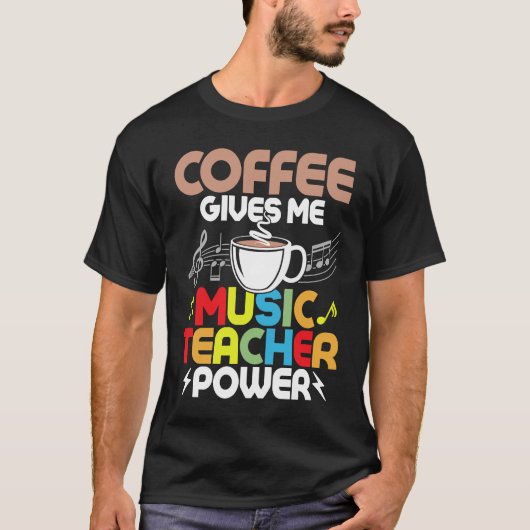 Coffee Gives Me Music Teacher Power Instruments Ed Tシャツ (正面)