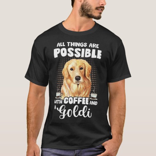 Coffee Golden Retriever Funny Saying Dog Espresso  Tシャツ (正面)
