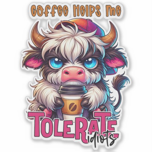 Coffee Helps Me Tolerate Idiots  シール (正面)