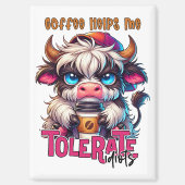 Coffee Helps Me Tolerate Idiots  マグネット (正面)