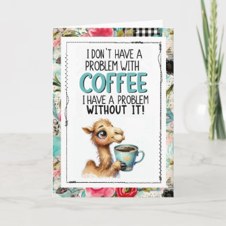 Coffee Humor Camel Addicted To Caffeine カード