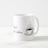 Coffee In One Hand Confidence In The Other Mug コーヒーマグカップ (正面右)