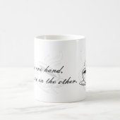 Coffee In One Hand Confidence In The Other Mug コーヒーマグカップ (中央)
