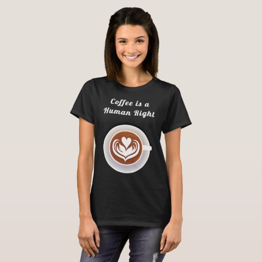Coffee Is a Human Right Funny Coffee Mug Cup Coffe Tシャツ (正面フル)