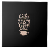 coffee is always a good idea タイル (正面)