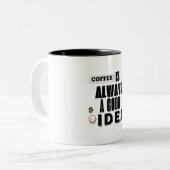 Coffee Is Always a Good Idea mug ツートーンマグカップ (正面左)