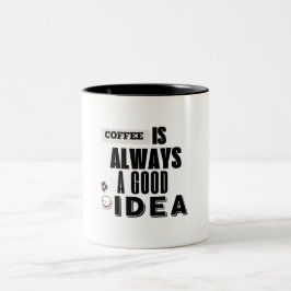 Coffee Is Always a Good Idea mug ツートーンマグカップ