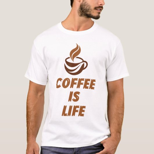 Coffee Is Life T-Shirt – Funny Motivational Coffee Tシャツ (正面)