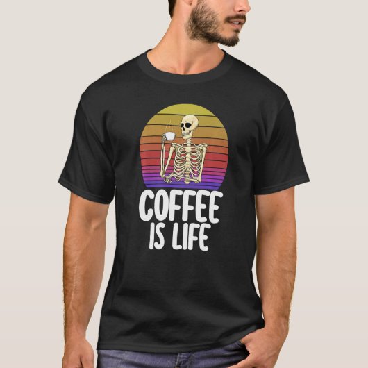 Coffee Is Life  Women Coffee Love Skeleton Caffine Tシャツ (正面)