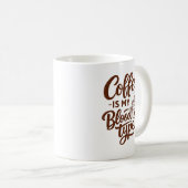 Coffee is my blood type Funny typographyMug コーヒーマグカップ (正面右)