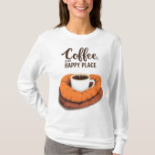 Coffee is my happy place tシャツ (正面)