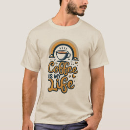 Coffee is my life tシャツ