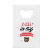 Coffee Is My Love Language クレジットカード栓抜き (裏面)