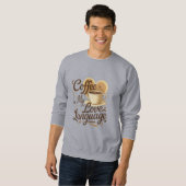 Coffee is My Love Language Funny Quote Sweatshirt  スウェットシャツ (正面フル)