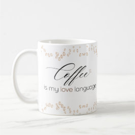 Coffee is My Love Language Mug コーヒーマグカップ