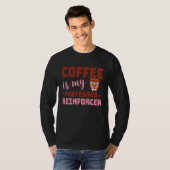 Coffee Is My Preferred Reinforcer Behavior Analyst Tシャツ (正面フル)