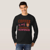 Coffee Is My Preferred Reinforcer Behavior Analyst Tシャツ (正面フル)