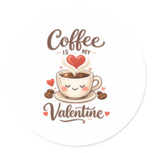 Coffee Is My Valentine – かわいいコーヒー好きデザイン