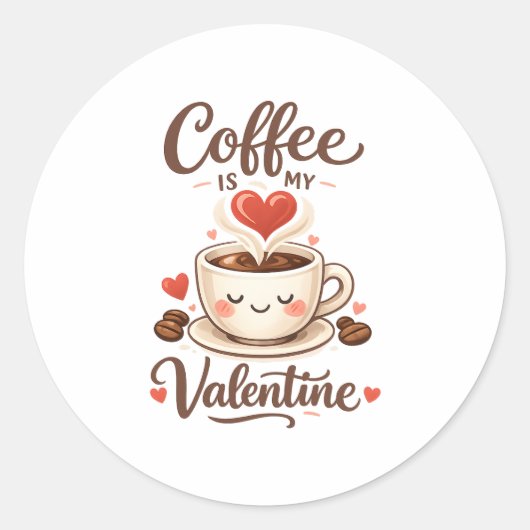 Coffee Is My Valentine – かわいいコーヒー好きデザイン ラウンドシール (正面)