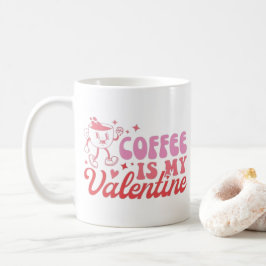Coffee is my Valentine コーヒーマグカップ