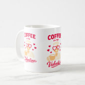 Coffee Is My Valentine Cute Coffee Lover Mug コーヒーマグカップ (正面左)