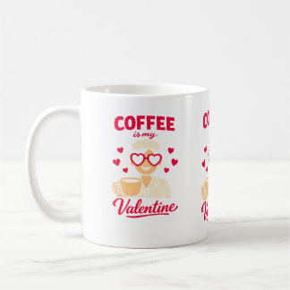 Coffee Is My Valentine Cute Coffee Lover Mug コーヒーマグカップ