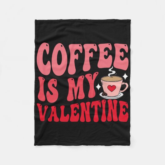 Coffee Is My Valentine Cute Funny Valentine's Day フリースブランケット (正面)