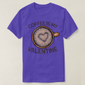 Coffee Is My Valentine Funny Coffee Valentine's Da Tシャツ (デザイン正面)